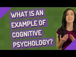 What is an example of cognitive psychology?