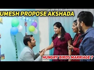 Hungry Birds Umesh propose Akshada | Hungry Birds Umesh & Akshada marriage | Hungry birds inside