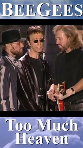 Bee Gees “Too Much Heaven” 1999 Live Australia