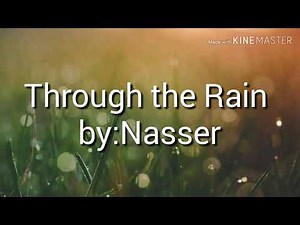Through the Rain by Nasser|Lyrics