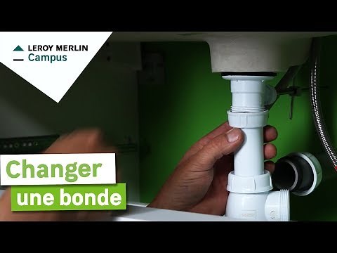 Comment changer une bonde ? Leroy Merlin