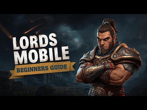 Lords Mobile Beginners Guide Part 1: Master the Basics & Start Strong!