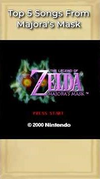 Top 5 Zelda Songs: Majora’s Mask 🎭