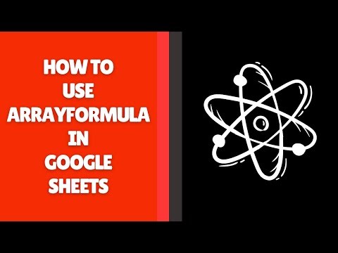 How to Use ARRAYFORMULA in Google Sheets