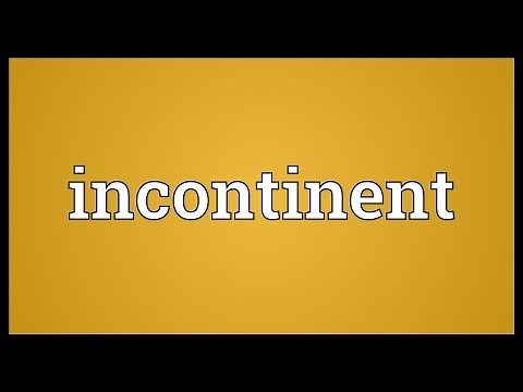 Incontinent Meaning