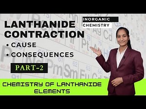 Lanthanide Contraction | Chemistry of Lanthanide elements | Part-2 | B.Sc 2nd Year | By Priti Mam