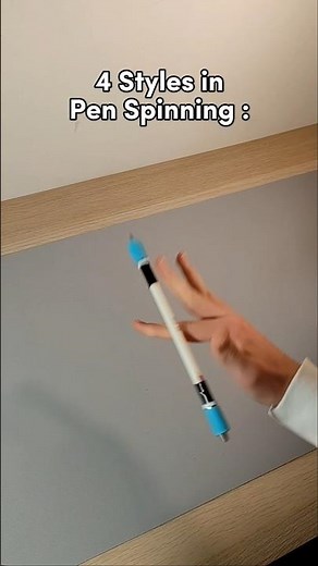 The 4 Styles of Pen Spinning!