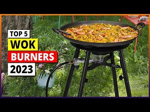 Best Wok Burners in 2023 - Top 5 Wok Burners Review