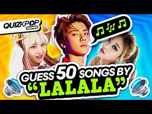 GUESS 50 KPOP SONGS BY THE LALALA OR NANANA 🎤✨ | QUIZ KPOP GAMES 2023 | KPOP QUIZ TRIVIA