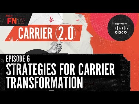 Carrier 2.0 - Strategies for Carrier Transformation