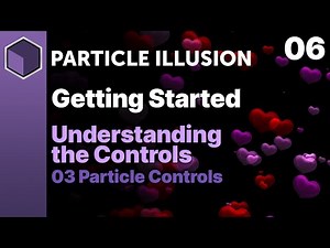 Particle Illusion - Understanding The Controls - Particle Controls [Getting Started]