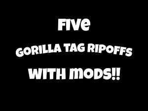 5 GORILLA TAG GAMES THAT GIVES YOU MODS