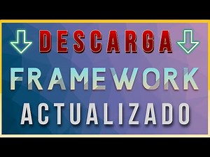 COMO INSTALAR EL FRAMEWORK actualizado VERSIÓN 4.7.2