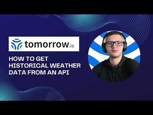 How to Get Historical Weather Data From an API?