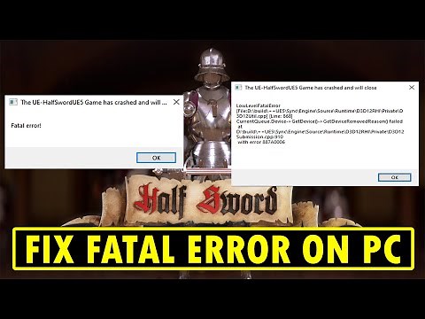How To Fix Half Sword Fatal Error/LowLevelFatalError on PC