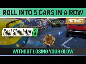 Goat Simulator 3: Super Duper Pack - Instinct - Roll into 5 Cars in a Row without losing your Glow