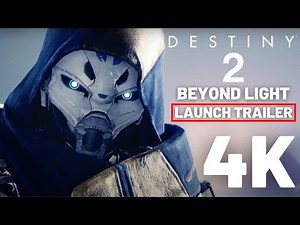 Destiny 2: Beyond Light | Official Launch Trailer (4K)