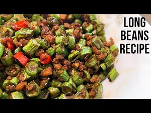 LONG BEAN RECIPE CHINESE|LONG BEANS RECIPE|HOW TO COOK LONG BEANS|HOW TO COOK LONG BEANS WITH PORK