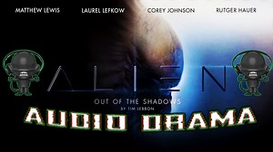 [ 2016 ] Alien: Out of the Shadows 🎧🕮 Audio-Drama 🕮🎧 & Alien Isolation Live ( No Mic )