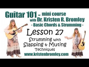 Strumming with Slapping and Muting Techniques - Basic Chords and Strumming: Lesson 27