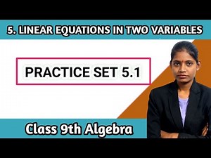 Practice set 5.1 class 9th algebra | chapter 5 linear equations in two variables maths part 1