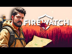 First Ever Experience in FIREWATCH | Full Gameplay | Hindi