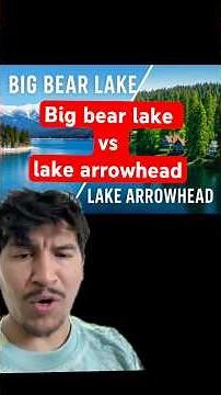 Lake arrowhead vs big bear lake which is BETTER ?!?