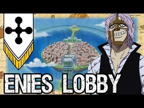 ENIES LOBBY: Geography Is Everything - One Piece Discussion | Tekking101