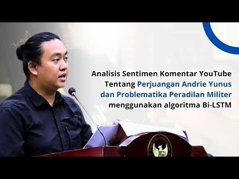 Sentiment Analysis of YouTube Comments About Andrie Yunus' Struggle Using the Bi-LSTM Algorithm
