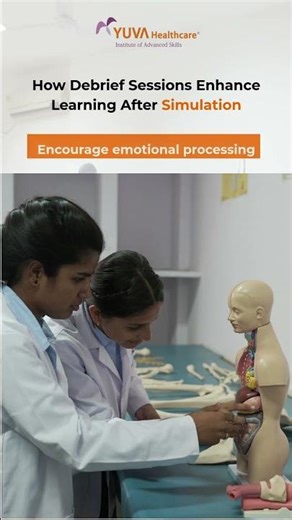 How Debrief Sessions Enhance Learning After Simulation?| Yuva Healthcare
