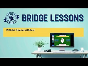 Bridge Lessons - 2 Clubs Openers (Rules)