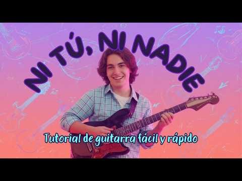 Ni tú ni nadie tutorial de guitarra
