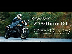 Kawasaki Z750 four D1 [Cinematic Video] SONY α7iii SIGMA 28-70 F2.8