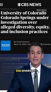 8.4K views · 124 reactions | The University of Colorado Colorado Springs is one of over 50 institutions facing federal investigations in the Trump Administration's efforts to end diversity, equity and inclusion programs. The Department of Education is looking into whether the school is engaging in what it calls "race exclusionary practices" in its graduate programs. The university asserted, "UCCS does not discriminate in its recruitment or hiring practices." | CBS Colorado | Facebook