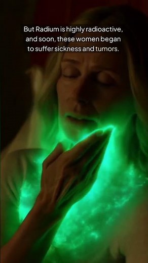 The Radium Girls: The Girls Who Glowed in the Dark