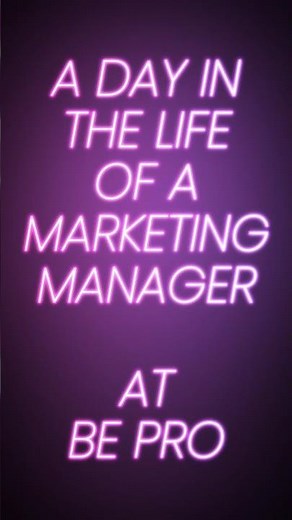 A Day In The Life Of A Marketing Manager At Be Pro