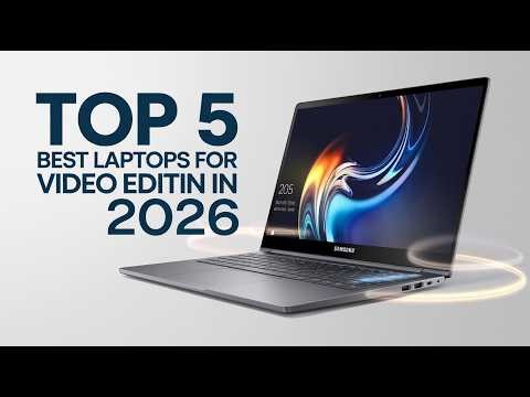 These 5 Laptops Are Game-Changers for Video Editing in 2026!