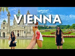 FIRST TIME SOLO TRAVELLING TO VIENNA, AUSTRIA 🇦🇹 (3-Day Solo Travel Vlog)