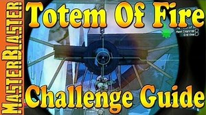 Borderlands 2 Totem Of Fire Challenge Guide