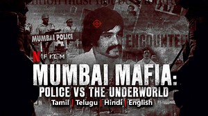 Mumbai Mafia: Police vs the Underworld Movie (2023) | Release Date, Cast, Trailer, Songs, Streaming Online at Netflix