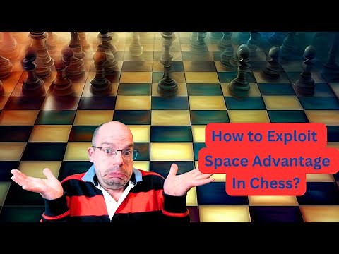 How to Exploit Space Advantage in Chess - Game Analysis