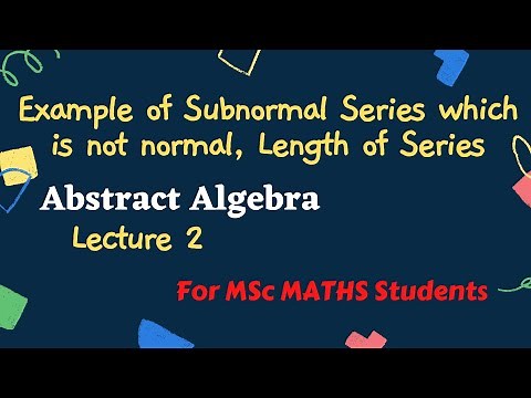 2) Example of Subnormal Series which is not Normal || Length of Series || Abstract Algebra