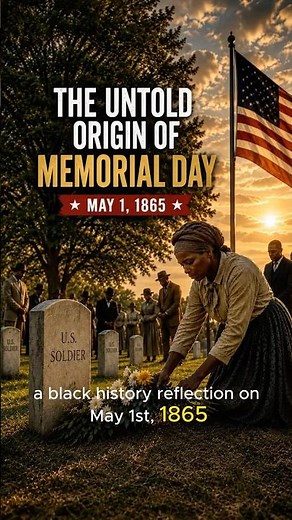 The Untold Origin of Memorial Day. #memorialday #blackhistory #hiddenhistory