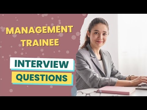 Management Trainee Interview Questions (with answers & tips)