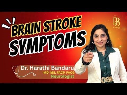 Brain Stroke : Symptoms, Causes & Prevention (2026) | Dr Harathi Bandaru MD MS FACP FACG Neurologist