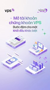 VPS | Mở tài khoản chứng khoán VPS - Bước đệm cho một khởi đầu khác biệt | Công ty Cổ phần Chứng khoán VPS - VPS Securities