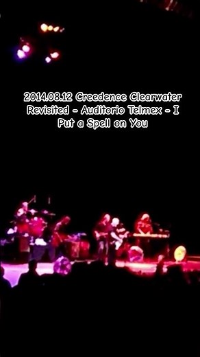 2014.08.12 Creedence Clearwater Revisited - Auditorio Telmex - I Put a Spell on You