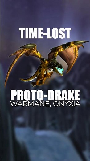 Warmane - Time-lost Proto-drake #warmane #worldofwarcraft