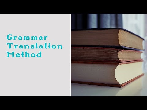 Grammar Translation Method | Objectives, Techniques and Characteristics | English Finders