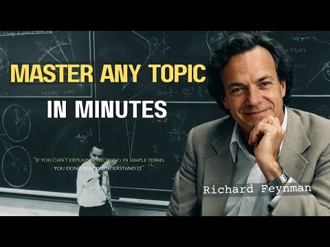 Learn Anything Faster: The Feynman Technique Explained